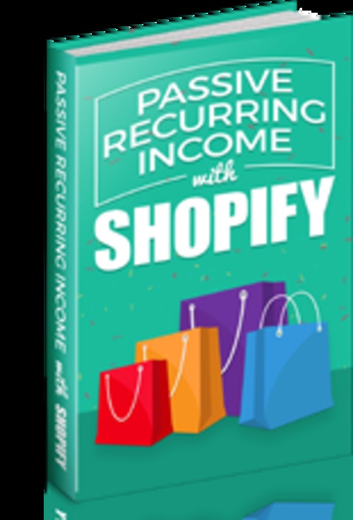 Product picture Passive Recurring Income With Shopify